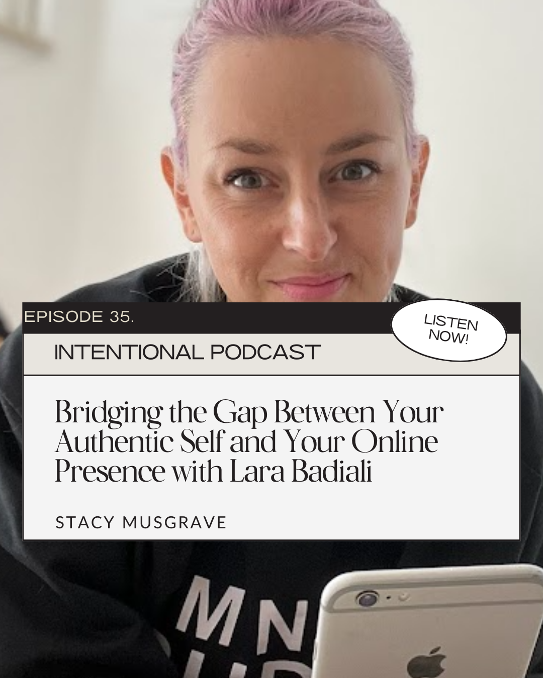 Bridging the Gap Between Your Authentic Self and Your Online Presence with Lara Badiali