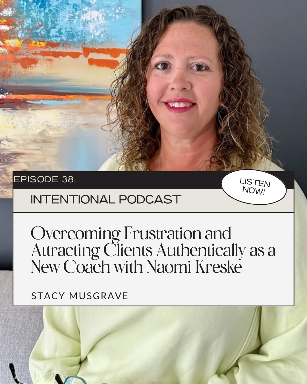 Overcoming Frustration and Attracting Clients Authentically as a New Coach with Naomi Kreske